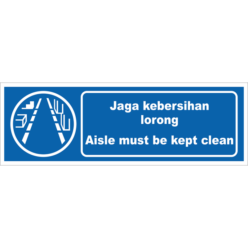 Aisle must be kept clean Aisle must be kept clean