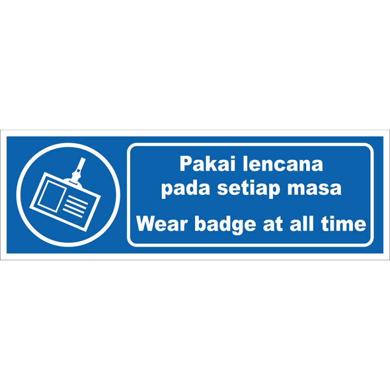 Wear badge at all time