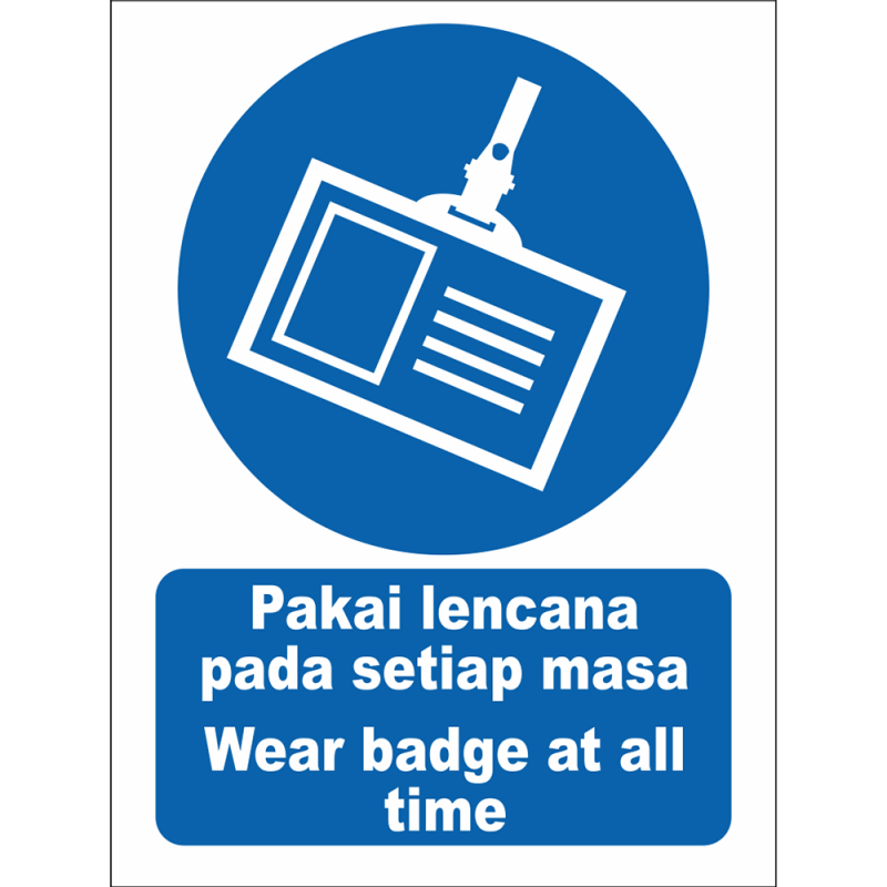 Wear badge at all time Wear badge at all time