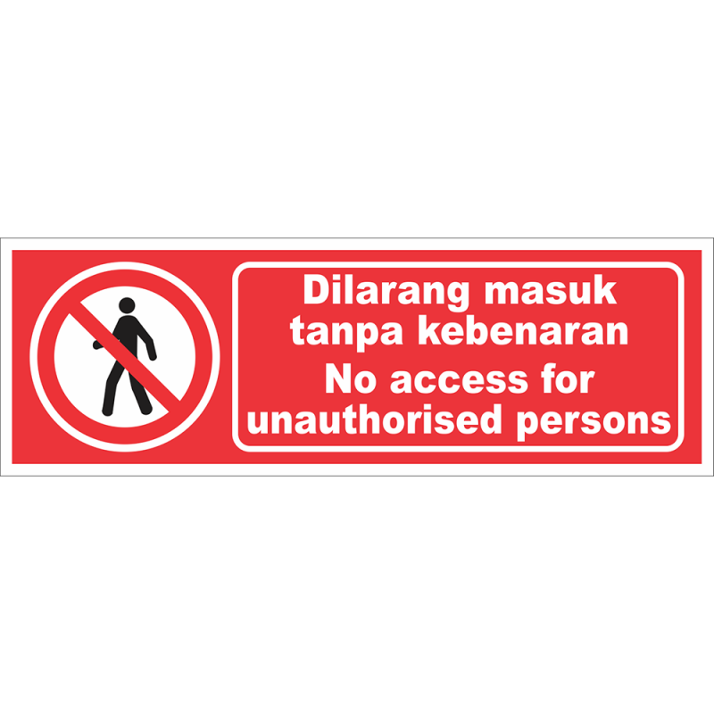 No access for unauthorised persons No access for unauthorised persons