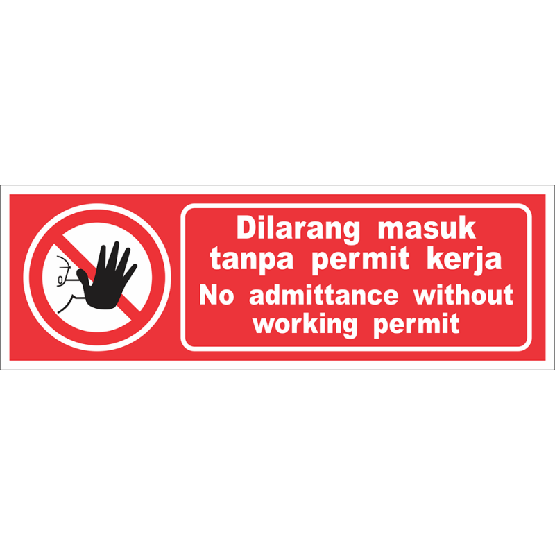 No admittance without working permit No admittance without working permit
