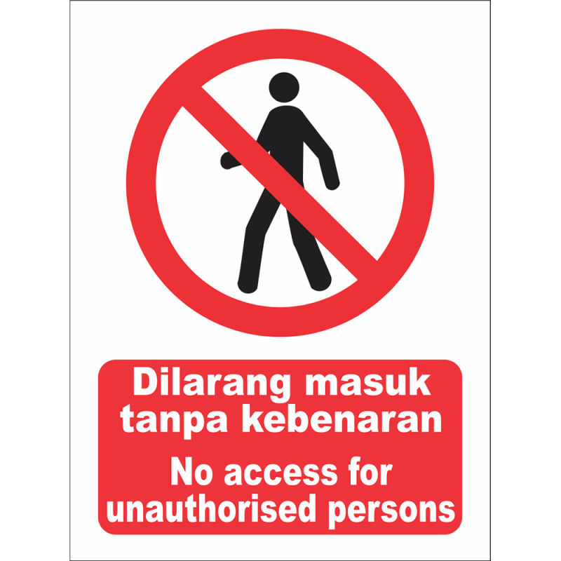 No access for unauthorised persons No access for unauthorised persons