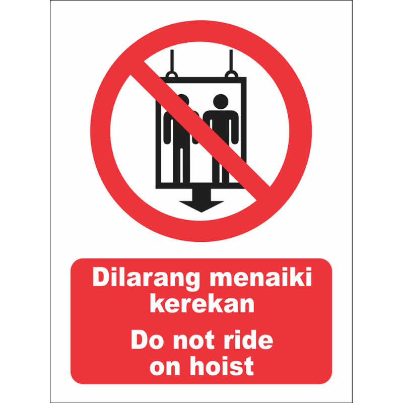 Do not ride on hoist Do not ride on hoist