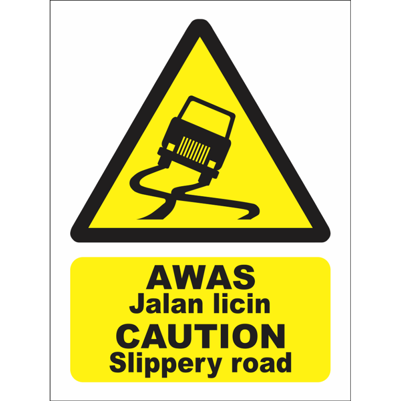 CAUTION Slippery road