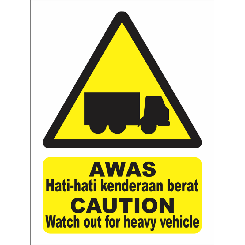 CAUTION Watch out for heavy vehicle